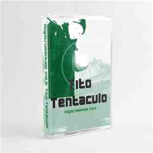 Tito Tentaculo - Dogztrumentals Vol.3