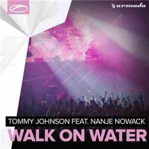 Tommy Johnson Feat. Nanje Nowack - Walk On Water