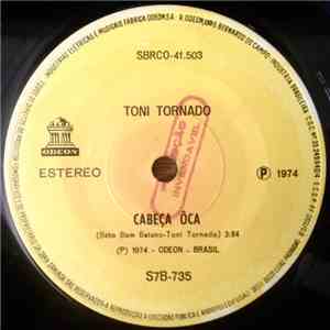 Toni Tornado - Cabeça Ôca / I Say Good Bye