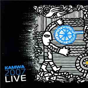 Various - Kamwa 2007 Live