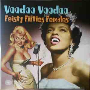 Various - Voodoo Voodoo - Feisty Fifties Females