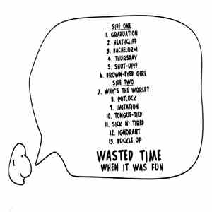 Wasted Time - When It Was Fun