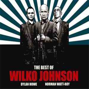Wilko Johnson - The Best Of Wilko Johnson - Dylan Howe - Norman Watt-Roy
