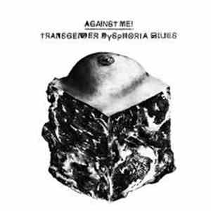 Against Me! - Transgender Dysphoria Blues