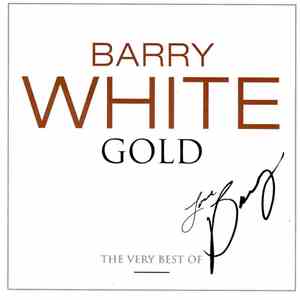 Barry White - Gold - The Very Best Of