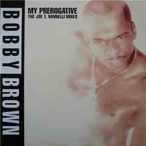 Bobby Brown - My Prerogative (The Joe T. Vannelli Mixes)