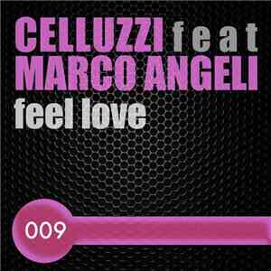 Celluzzi feat Marco Angeli - Feel Love