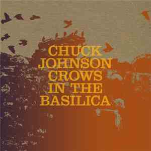 Chuck Johnson - Crows In The Basilica