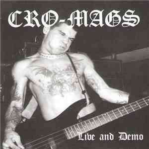 Cro-Mags - Live And Demo