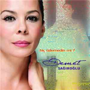 Demet Sağıroğlu - Hiç Özlemedin Mi?