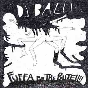 DJ Balli - Fuffa For The Butei!!!