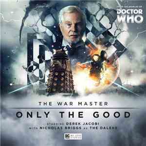 Doctor Who - The War Master: Only The Good