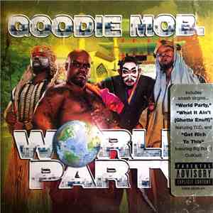 Goodie Mob - World Party