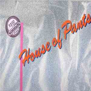 House Of Pants - Pressed