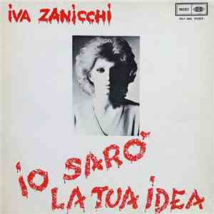Iva Zanicchi - Io Sarò La Tua Idea