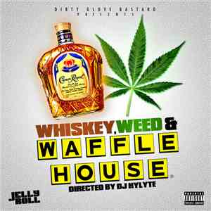 Jelly Roll - Whiskey, Weed & Waffle House