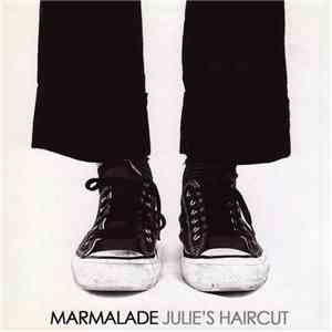 Julie's Haircut - Marmalade