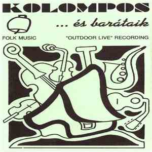 Kolompos - ...És Barátaik