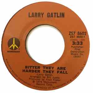 Larry Gatlin - Bitter They Are Harder They Fall / To Make Me Wanna Stay Hom ...