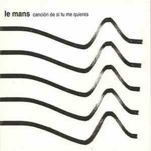 Le Mans - Cancion De Si Tu Me Quieres