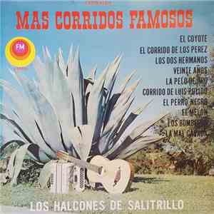 Los Halcones De Salitrillo - Mas Corridos Famosos