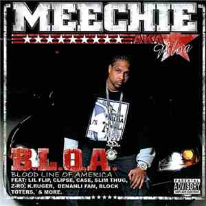 Meechie  aka Bloa - B.L.O.A. (Blood Line Of America)