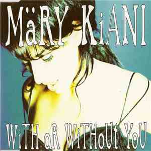 Märy Kiani - With Or Without You