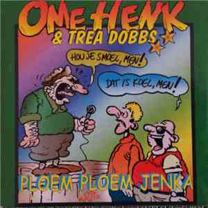 Ome Henk & Trea Dobbs - Ploem Ploem Jenka