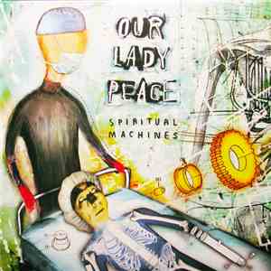Our Lady Peace - Spiritual Machines
