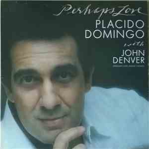 Placido Domingo - Perhaps Love