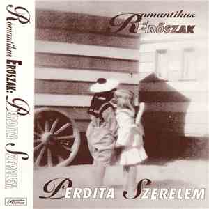 Romantikus Erőszak - Perdita Szerelem