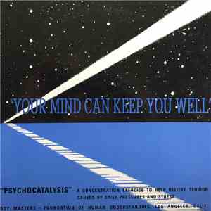 Roy Masters - Your Mind Can Keep You Well Part 1: Psychocatalysis