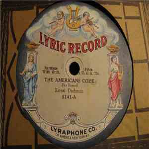 Royal Dadmun, Arthur Fields - The Americans Come / Madelon
