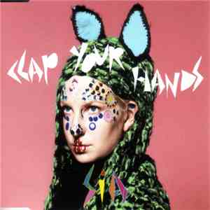 Sia - Clap Your Hands