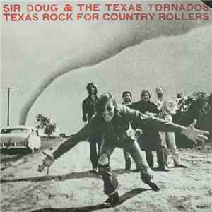 Sir Doug & The Texas Tornados - Texas Rock For Country Rollers