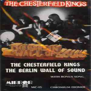 The Chesterfield Kings - The Berlin Wall Of Sound