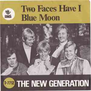 The New Generation  - Two Faces Have I
