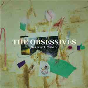 The Obsessives - Heck No, Nancy