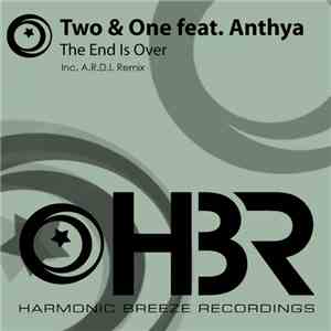 Two & One Feat. Anthya - The End Is Over