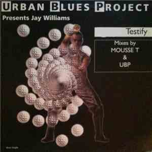 Urban Blues Project - Testify
