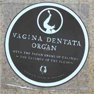 Vagina Dentata Organ - The Triumph Of The Flesh