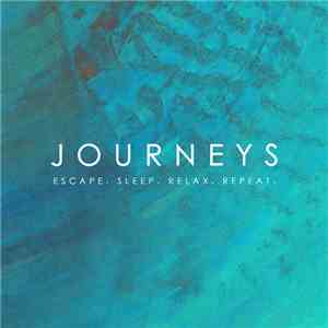 Various - Journeys - Escape. Sleep. Relax. Repeat.