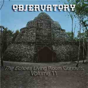 Various - Observatory: The Echoes Living Room Concerts Volume 11