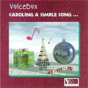 Voicebox  - Caroling A Simple Song...