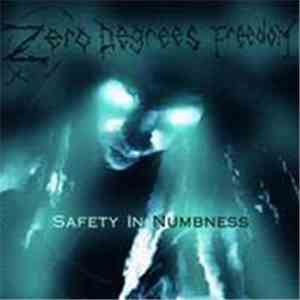 Zero Degrees Freedom - Safety In Numbness