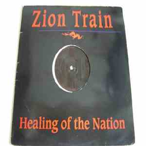 Zion Train - Healing Of The Nation