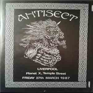 Antisect - Liverpool-Planet X, Temple Street Friday 27th March 1987