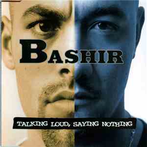 Bashir - Talking Loud, Saying Nothing