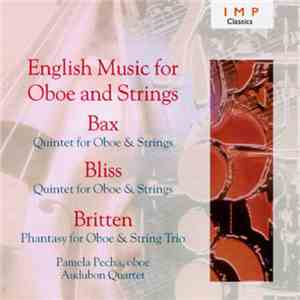 Bax, Bliss, Britten, Pamela Pecha, Audubon Quartet - English Music For Oboe ...