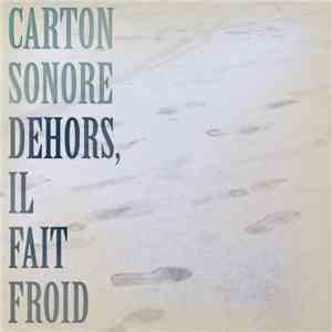 Carton Sonore - Dehors, Il Fait Froid